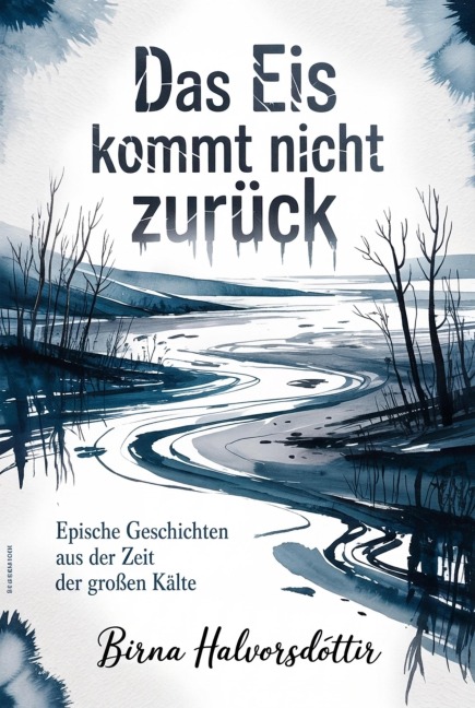 Das Eis kommt nicht zurück - Birna Halvorsdóttir