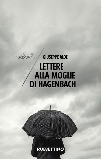 Lettere alla moglie di Hagenbach - Giuseppe Aloe