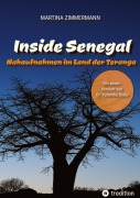 Cover-Bild zum Titel 'Inside Senegal: Reportagen im pulsierenden Dakar, im spirituellen Touba, in Naturparadiesen und Fischerdörfern. Alltag und Gesellschaft, Traditionen und Moderne jenseits von Klischees' von 'Martina Zimmermann'