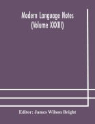Cover-Bild zum Titel 'Modern language notes (Volume XXXIII)' von ''