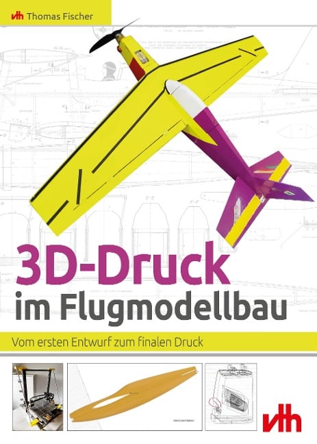 3D-Druck im Flugmodellbau - Thomas Fischer