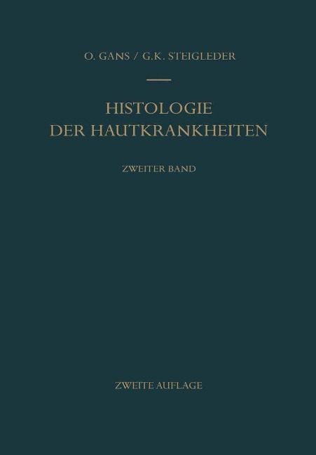 Histologie der Hautkrankheiten - Oskar Gans, Gerd-Klaus Steigleder