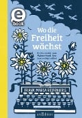 Cover-Bild zum Titel 'Wo die Freiheit wächst' von 'Frank M. Reifenberg'