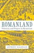 Cover-Bild zum Titel 'Romanland' von 'Anthony Kaldellis'