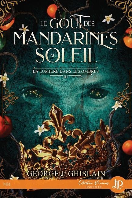 Le goût des mandarines au soleil - George J Ghislain
