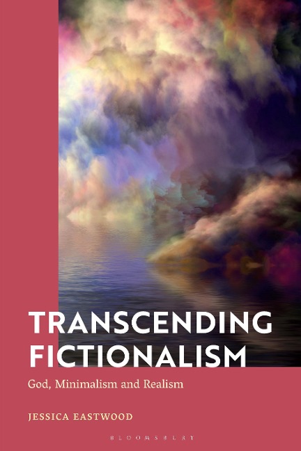 Transcending Fictionalism - Jessica Eastwood
