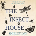 Cover-Bild zum Titel 'The Insect House' von 'Shirley Day'