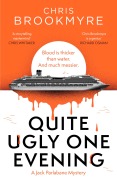 Cover-Bild zum Titel 'Quite Ugly One Evening' von 'Chris Brookmyre'