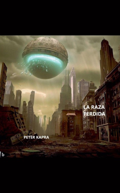 La Raza Perdida - Peter Kapra