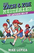 The Lacrosse Mix-Up - Mike Lupica