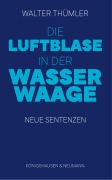 Cover-Bild zum Titel 'Die Luftblase in der Wasserwaage' von 'Walter Thümler'