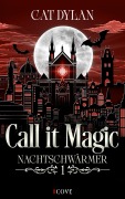 Cover-Bild zum Titel 'Call it magic 1: Nachtschwärmer' von 'Cat Dylan, Laini Otis'