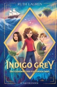 Cover-Bild zum Titel 'Indigo Grey - Das Geheimnis der fliegenden Insel' von 'Ruth Lauren'