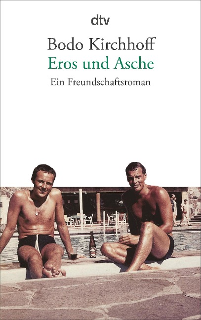 Eros und Asche - Bodo Kirchhoff