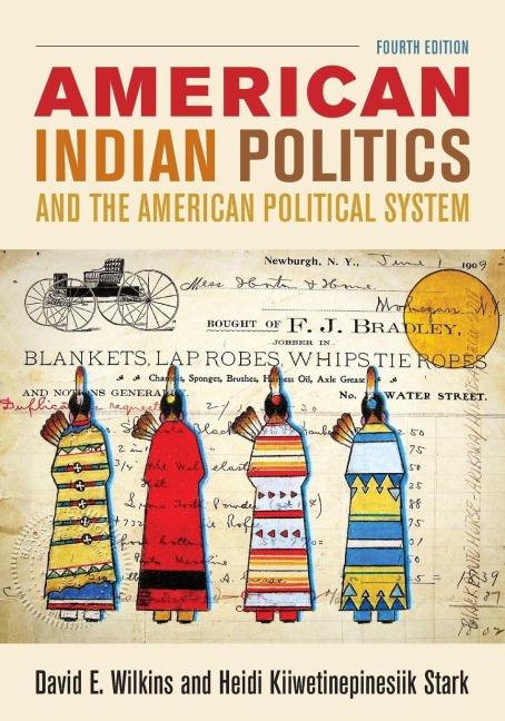 American Indian Politics and the American Political System - David E. Wilkins, Heidi Kiiwetinepinesiik Stark