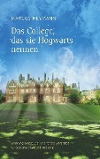 Cover-Bild zum Titel 'Das College, das sie Hogwarts nennen' von 'Marcus Heymann'