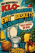 Cover-Bild zum Titel 'Der inoffizielle Klo-Adventskalender für EWE Baskets Oldenburg-Fans' von 'Sofia Schmitz'