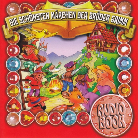 Die schönsten Märchen der Brüder Grimm - Brüder Grimm