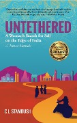 Untethered: A Woman's Search for Self on the Edge of India--A Travel Memoir - C. L. Stambush