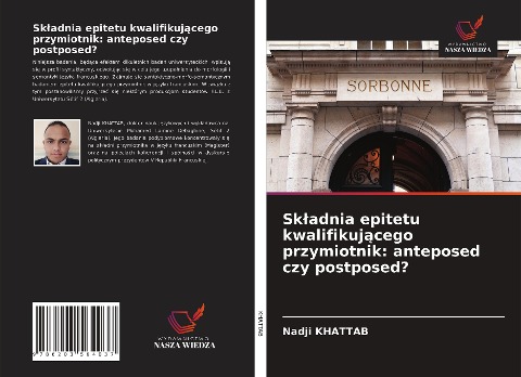 Sk¿adnia epitetu kwalifikuj¿cego przymiotnik: anteposed czy postposed? - Nadji Khattab