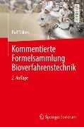 Kommentierte Formelsammlung Bioverfahrenstechnik - Ralf Takors