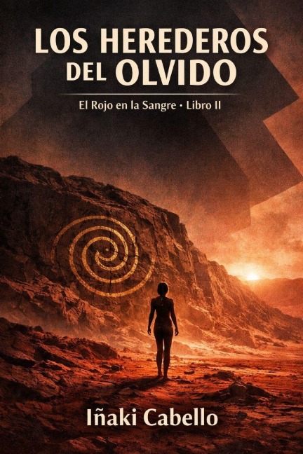 Los Herederos del Olvido - Iñaki Cabello