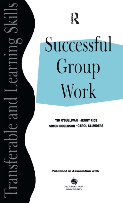 Successful Group Work - Tim O'Sullivan, Simon Rogerson, Jenny Rice
