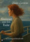 Cover-Bild zum Titel 'Abenteuer unter dem Radar' von 'Bonnie Leevstorm'
