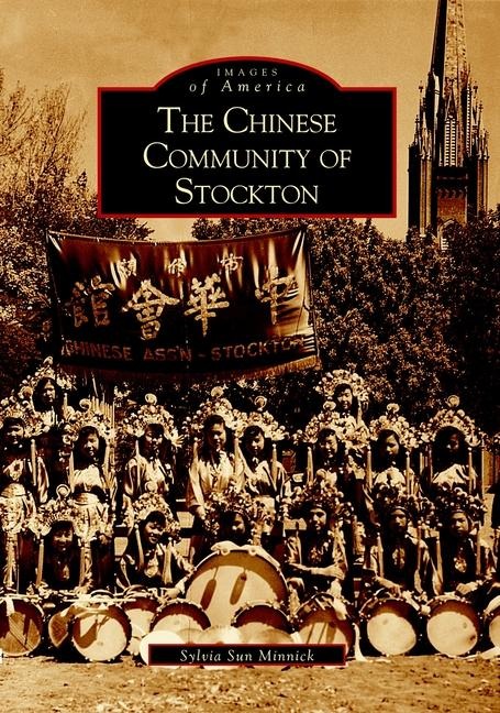 The Chinese Community of Stockton - Sylvia Sun Minnick
