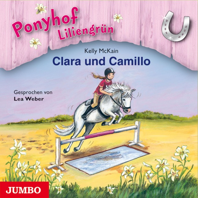 Ponyhof Liliengrün. Clara und Camillo [Band 3] - Kelly McKain