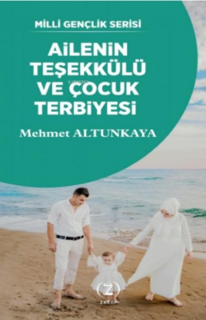 Ailenin Tesekkülü ve Cocuk Terbiyesi - Mehmet Altunkaya