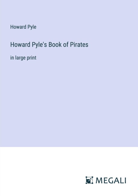 Howard Pyle's Book of Pirates - Howard Pyle