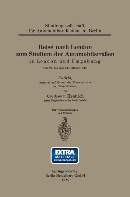 Reise nach London zum Studium der Automobilstraßen in London und Umgebung vom 24. bis zum 31. Oktober 1924 - Hubert Hentrich