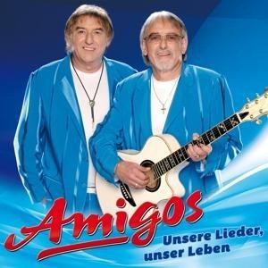Unsere Lieder,unser Leben - Amigos