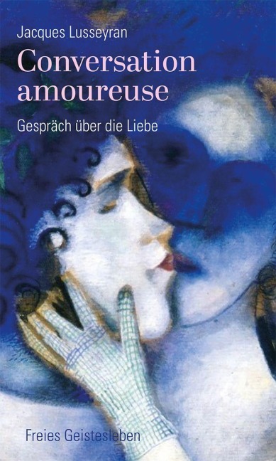 Conversation amoureuse - Jacques Lusseyran