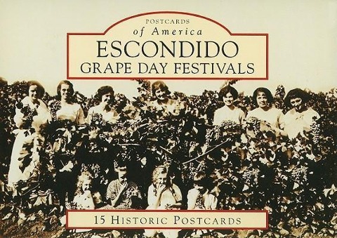 Escondido Grape Day Festivals - Lucy Jones Berk, Stephen A. Covey