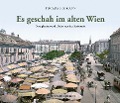 Cover-Bild zum Titel 'Es geschah im alten Wien' von 'Thomas Hofmann'