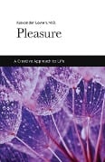 Cover-Bild zum Titel 'Pleasure: A Creative Approach to Life' von 'Alexander Lowen'