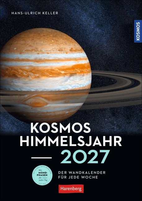 KOSMOS Himmelsjahr Wochen-Kulturkalender 2027 - Der Wandkalender für jede Woche - Hans-Ulrich Keller
