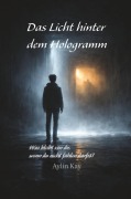 Cover-Bild zum Titel 'Das Licht hinter dem Hologramm' von 'Aylin Kay'