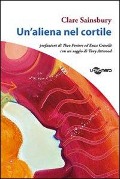 Cover-Bild zum Titel 'Un' aliena nel cortile' von 'Clare Sainsbury'