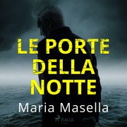 Cover-Bild zum Titel 'Le porte della notte' von 'Maria Masella'