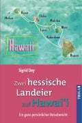 Cover-Bild zum Titel 'Zwei hessische Landeier auf Hawai'i' von 'Sigrid Dey'