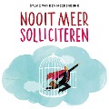 Nooit meer solliciteren - Sylvie van den Meerdendonk