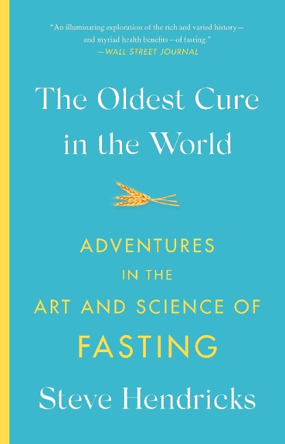 The Oldest Cure in the World - Steve Hendricks