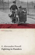 Cover-Bild zum Titel 'Fighting in Flanders (WWI Centenary Series)' von 'E. Alexander Powell'