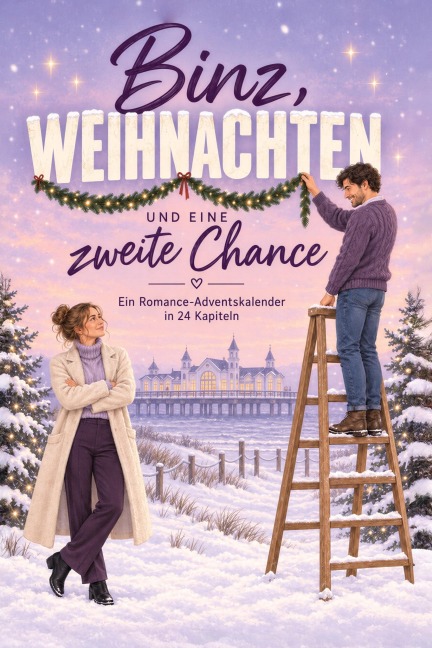 Binz, Weihnachten und eine zweite Chance - Alice Fischer