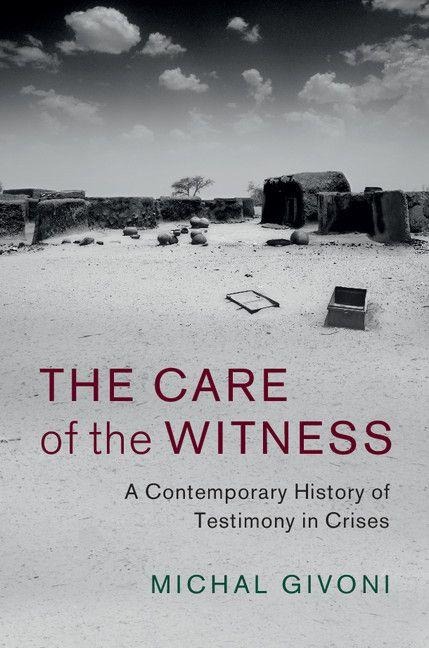 The Care of the Witness - Michal Givoni