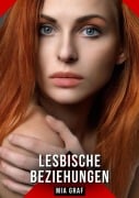 Cover-Bild zum Titel 'Lesbische Beziehungen' von 'Mia Graf'