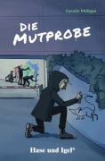 Cover-Bild zum Titel 'Die Mutprobe / light-Variante. Schulausgabe' von 'Carolin Philipps'
